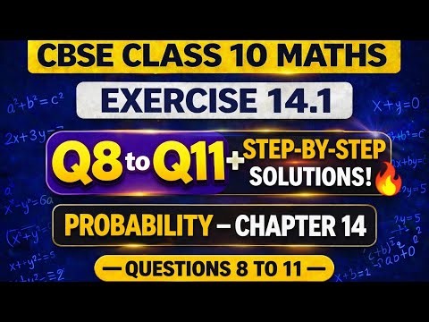 Class 10 Maths Exercise 14.1 Q8–11 | Probability | CBSE Board 2026
