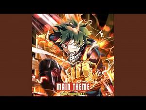 My Hero Academia - Main Theme
