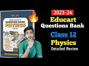 Educart Question Bank for Class 12 Physics 2023-24 | Educart Question Bank Review 2024
