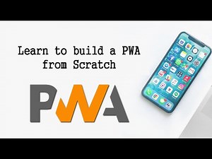 Progressive Web App tutorial – Learn to build a PWA from Scratch