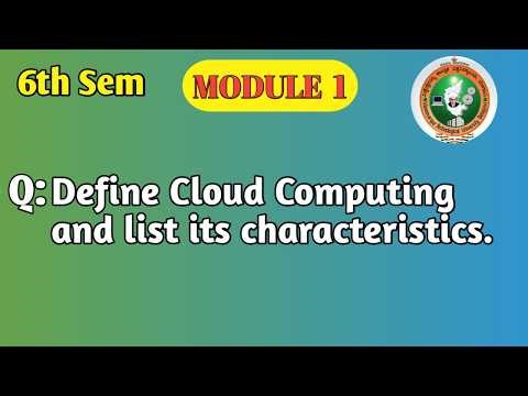 VTU 6th Sem BCS601 | Define Cloud Computing & Characteristics | Module 1 | Important Question