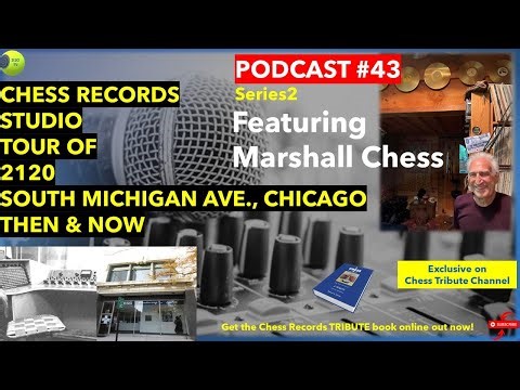 #43 CHESS RECORDS STUDIO TOUR - 2120 Sth. Michigan Ave -Chicago -Hosted by Marshall Chess