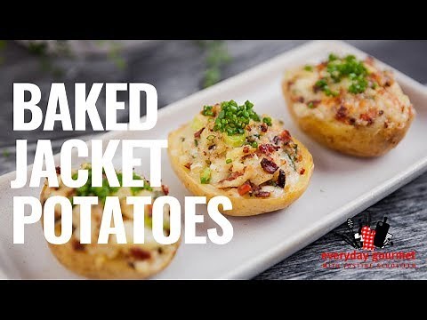 Baked Jacket Potatoes | Everyday Gourmet S8 E49