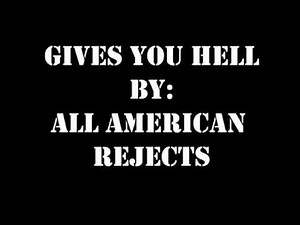 Gives you hell by All American Rejects Lyric Video