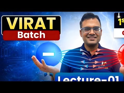 Electrostatics L-01 | JEE Mains & Advanced 2027 | for JEE Aspirants | By Hitesh Sir