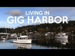 Living in Gig Harbor, WA