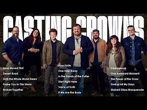 Casting Crowns–Their Best Christian Songs |Music that Touches the Heart and Inspires the Soul(Vol.2)