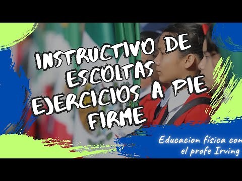 INSTRUCTIVO DE ESCOLTA ESCOLAR I Ejercicios a pie firme.