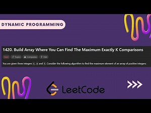 Leetcode 1420 | Build Array Where You Can Find The Maximum Exactly K Comparisons | DP | C++ | Hindi