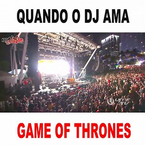 1.5M views · 25K reactions | Quando o dj ama Game of Thrones ⚔ Momento KSHMR Ultra Music  Música : Game Of Thrones (KSHMR & The Golden Army Remix) Curta: Keep the VIBE EDM | Keep the VIBE EDM | Facebook