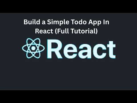 Build a Simple Todo App In React (Full Tutorial)