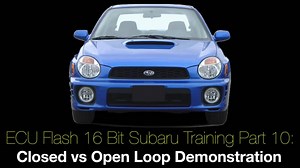 Ecu Flash 16 Bit Subaru Training Part 10: Closed / Open Loop Demonstration  - Ecu Flash Training: 16 Bit Subaru - Evans Performance Academy