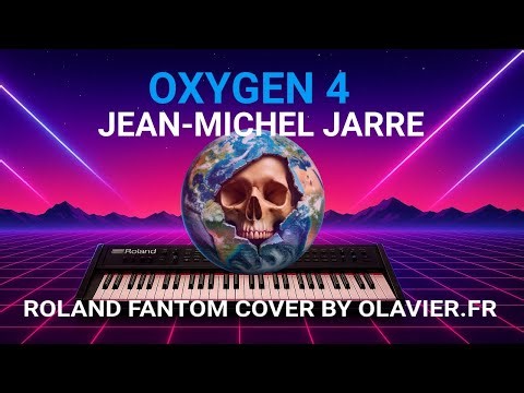 JM JARRE - OXYGEN 4 (Roland Fantom Cover by Olavier)