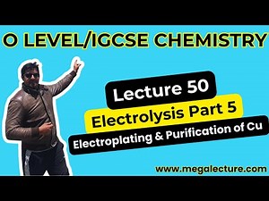 iGCSE & O Level | Live Class 50 | Electrolysis 5 | Electroplating & Purification of Cu | 03235094443
