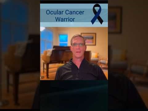 Ocular Melanoma Warrior: Diagnosis, Treatment Choices and Resilience