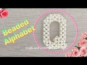 DIY / 3D Beaded alphabet Q / How to make a letter using beads / Beaded alphabet making class - 17