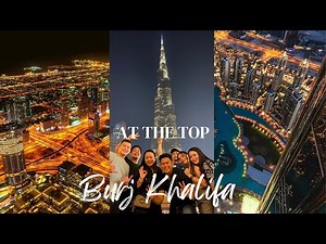 BURJ KHALIFA 124th AND 125th FLOOR VIEW | AT THE TOP | DUBAI UAE