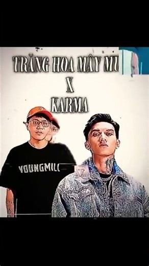 TRĂNG HOA MÂY MƯA X KARMA