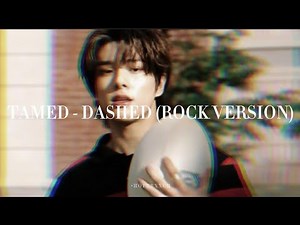 Tamed-Dashed - ENHYPEN (Rock version)