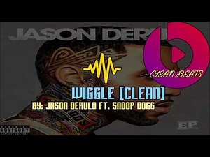 Jason Derulo ft. Snoop Dogg - Wiggle (Clean)