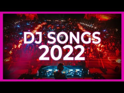 DJ SONGS 2022 - Mashups & Remixes Of Popular Songs 2022 | Party Dj Club Music Dance Remix Mix 2022 🎉