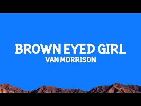 Van Morrison - Brown Eyed Girl (Lyrics)