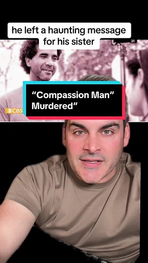 The life & death of the “compassion man”