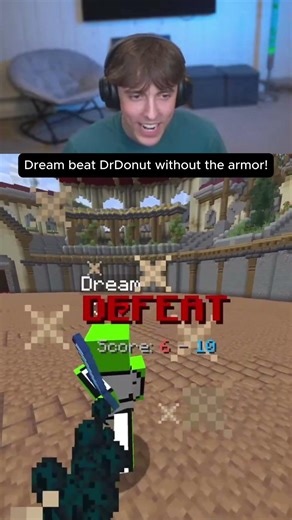 Dream beat DrDonut without the armor!