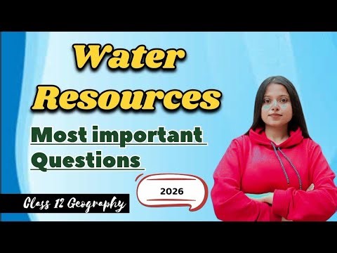 Ch- Water Resources Important Questions || Class 12 Geography| Book 2: India People and Economy||