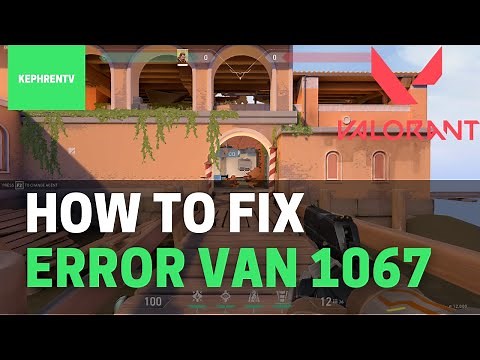 Valorant - How to fix error code VAN 1067 in 1 minute