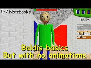 Baldis basics but with no animations - Baldi's Basics 1.4.3 mod