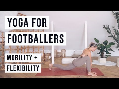 YOGA FOR FOOTBALLERS | Flexibility, Mobility + Stretching for Soccer Players