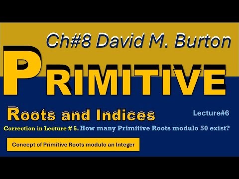 6. Primitive Roots Modulo 𝑛 | Primitive Roots Modulo 50 and 100 | David M. Burton Chapter 8.