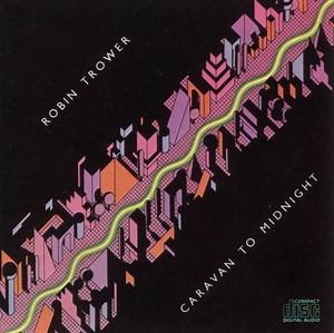 Robin Trower - Caravan To Midnight