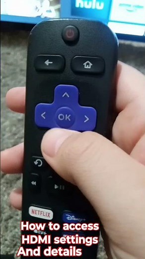 access HDMI settings and details on Roku TV