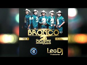 Mix Bronco Exitos By Leo DJ