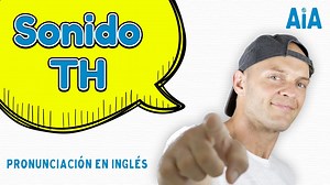 Como pronunciar el sonido TH en Inglés | Pronunciación en Inglés