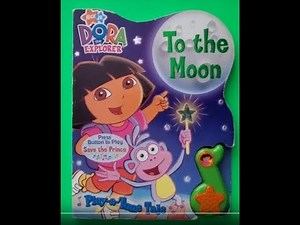 DORA THE EXPLORER "To the Moon" Play-A-Tune Tale