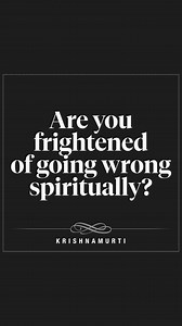 9.5K views · 674 reactions | Are you frightened of going wrong spiritually? From the sixteenth conversation with Allan W. Anderson, San Diego, 1974. | Krishnamurti Foundation Trust | Facebook
