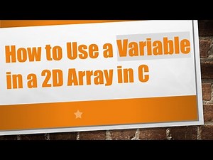 How to Use a Variable in a 2D Array in C