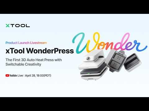 xTool WonderPress Launch Livestream | World's First 3D Auto Heat Press with Switchable Creativity
