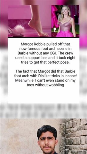 Margot Robbie pulled off that now-famous foot arch scene in Barbie without any CGI. The crew