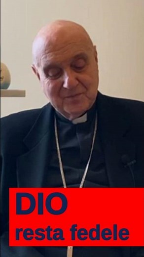 God Remains Faithful - Cardinal Angelo Comastri