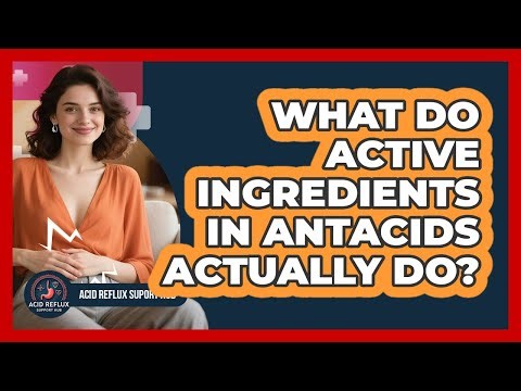 What Do Active Ingredients In Antacids Actually Do?