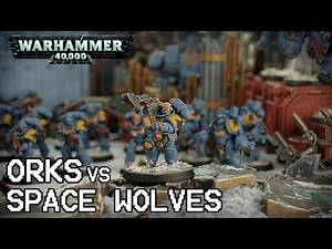 ORKS vs. SPACE WOLVES (2000pts. Warhammer 40.000 Battle Report)