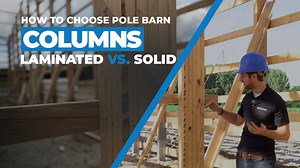 Do you know which pole barn column is best for your building? In this video, we compare the differences between laminated and solid columns. Plus, learn how to save money when building a post-frame building. | FBi Buildings, Inc.