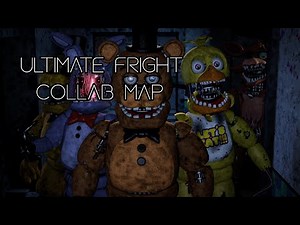 [FNAF/SFM/C4D/BLENDER] Ultimate Fright Collab Map Closed [3/20/Done]