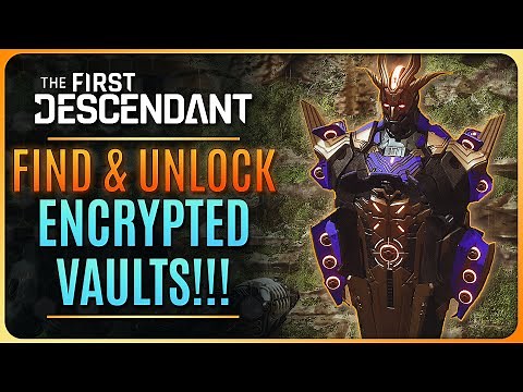 THE FIRST DESCENDANT - HOW TO FIND AND UNLOCK ENCRYPTED VAULTS!