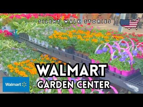 Walmart Garden Center Walkthrough 4K | Seasonal Plants & Gardening Section 🌿