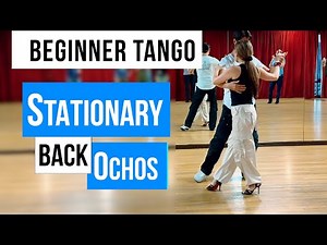 BEGINNER TANGO: MONTH 1 WEEK 2: Stationary Back Ochos (2024)